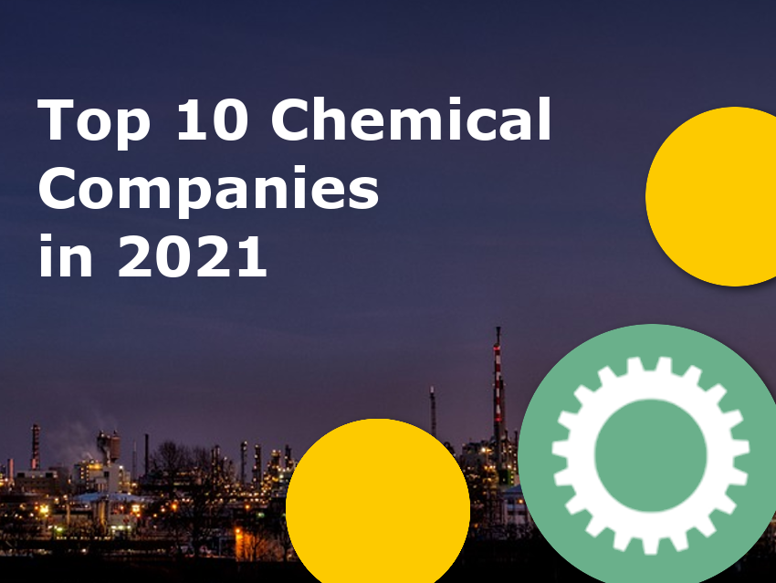 Top Ten Chemical Companies in 2021