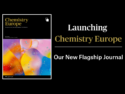 Launch of Chemistry Europe, a New Fully Open Access Journal