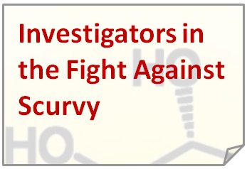 Investigators in the Fight Against Scurvy