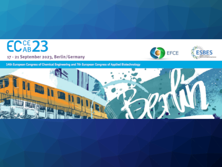 ECCE/ECAB 2023 – 14th European Congress of Chemical Engineering and 7th European Congress of Applied Biotechnology