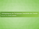 Vortragstagung der Fachgruppe Geschichte der Chemie