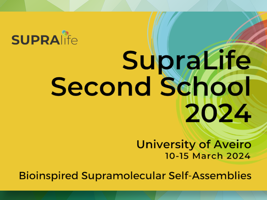 SupraLife 2nd School “Bioinspired Supramolecular Self-Assemblies”