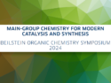 Beilstein Organic Chemistry Symposium 2024 – Main-Group Chemistry for Modern Catalysis and Synthesis