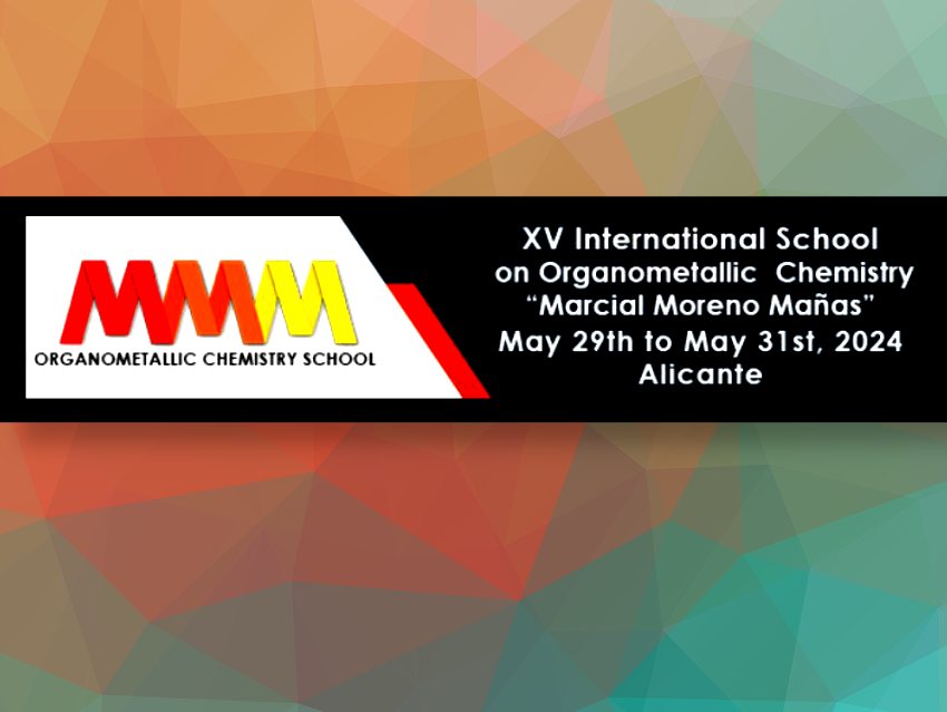 International School on Organometallic Chemistry “Marcial Moreno Mañas” (ISOC XV)