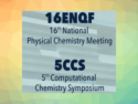 16th National Physical Chemistry Meeting (16ENQF) and 5th Computational Chemistry Symposium (5CCS)