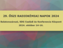29th Autumn Radiochemistry Days 2024