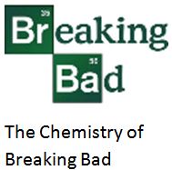 The Chemistry of Breaking Bad ChemistryViews.org