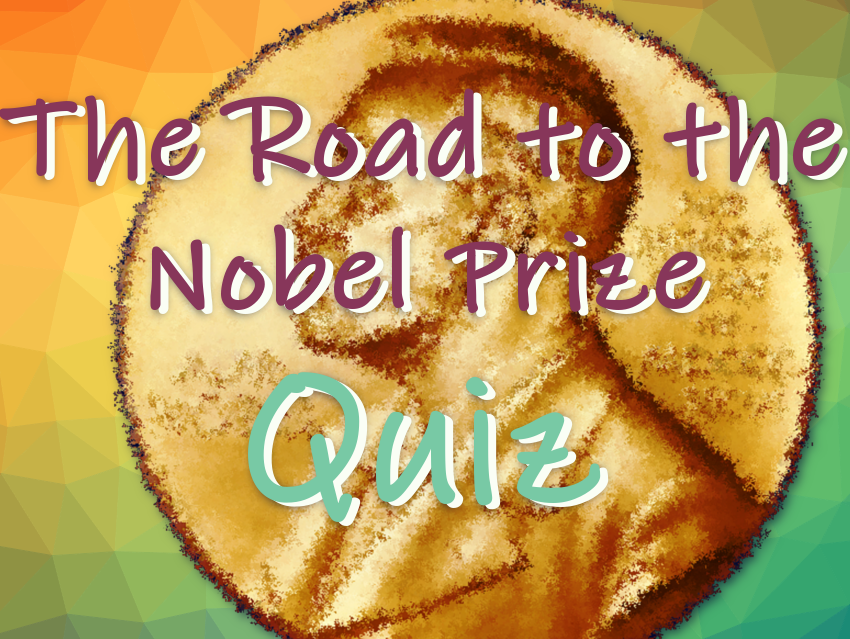 The Road to the Nobel Prize