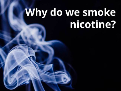Why Do We Smoke Nicotine and Not Inject It?
